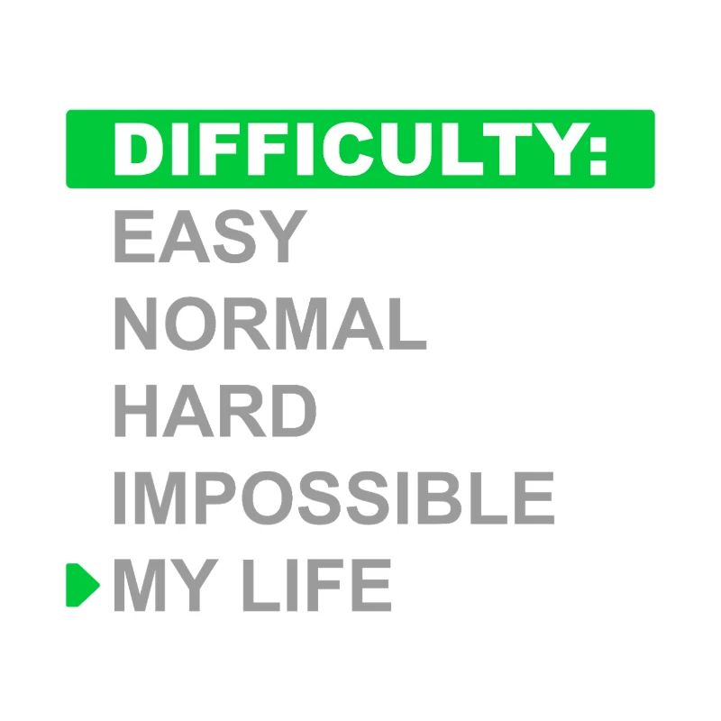 Mode de difficulté – Ma vie