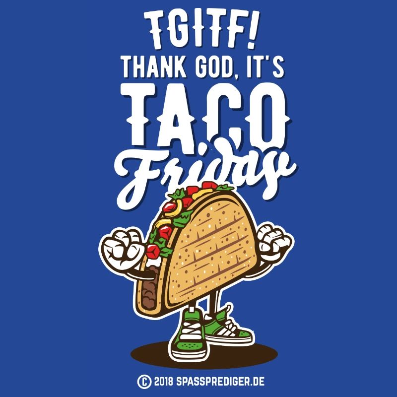 Taco Fredag Norge Spruch TGITF