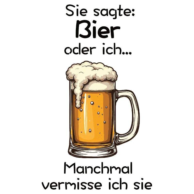 Bier oder ich? Manchmal vermisse ich sie