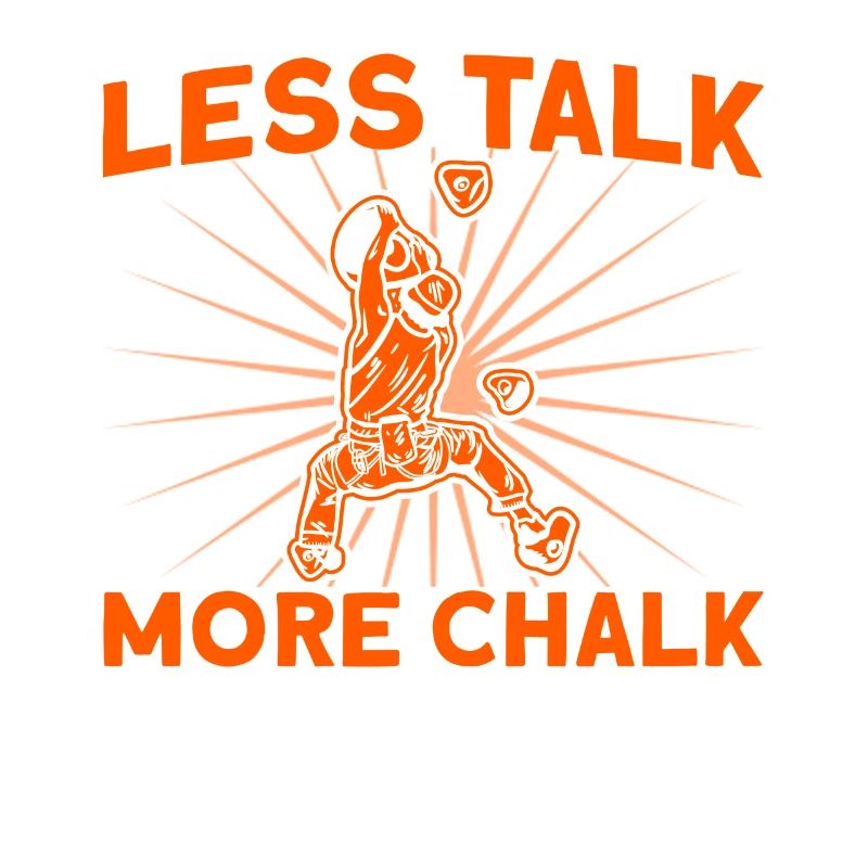 Less talking, more climbing Rock climbing gift