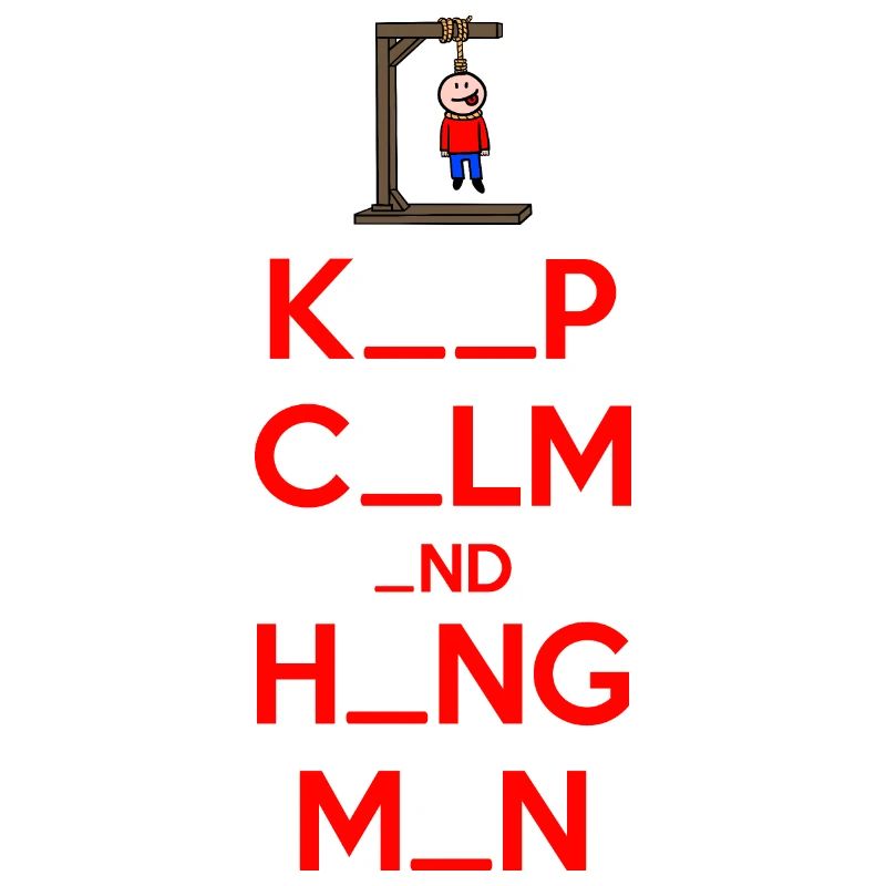 Keep Calm and Hangman
