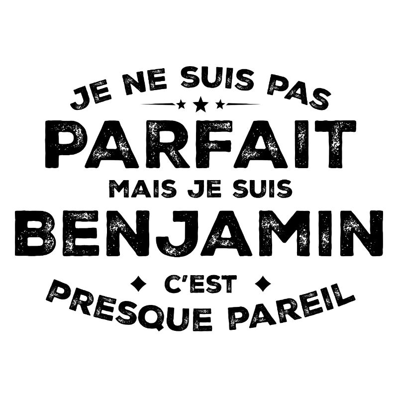 Benjamin A first name, an attitude Humour Benjamin
