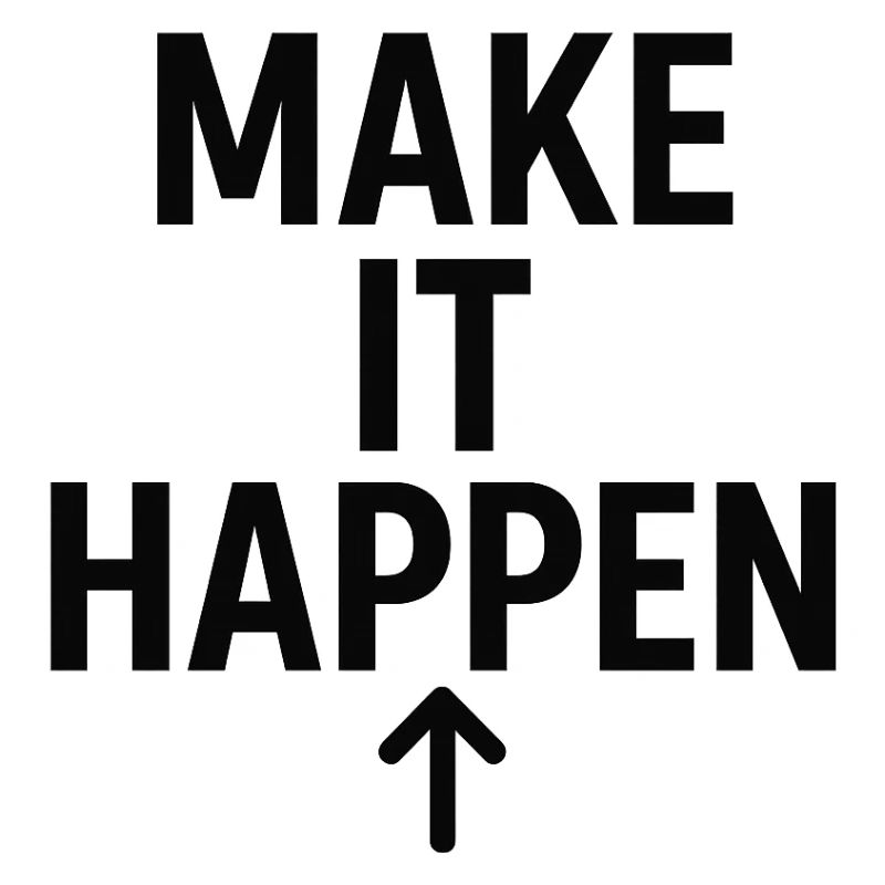 Make It Happen Up Arrow