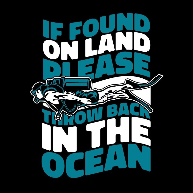 If Found On Land Please Throw Back In Ocean