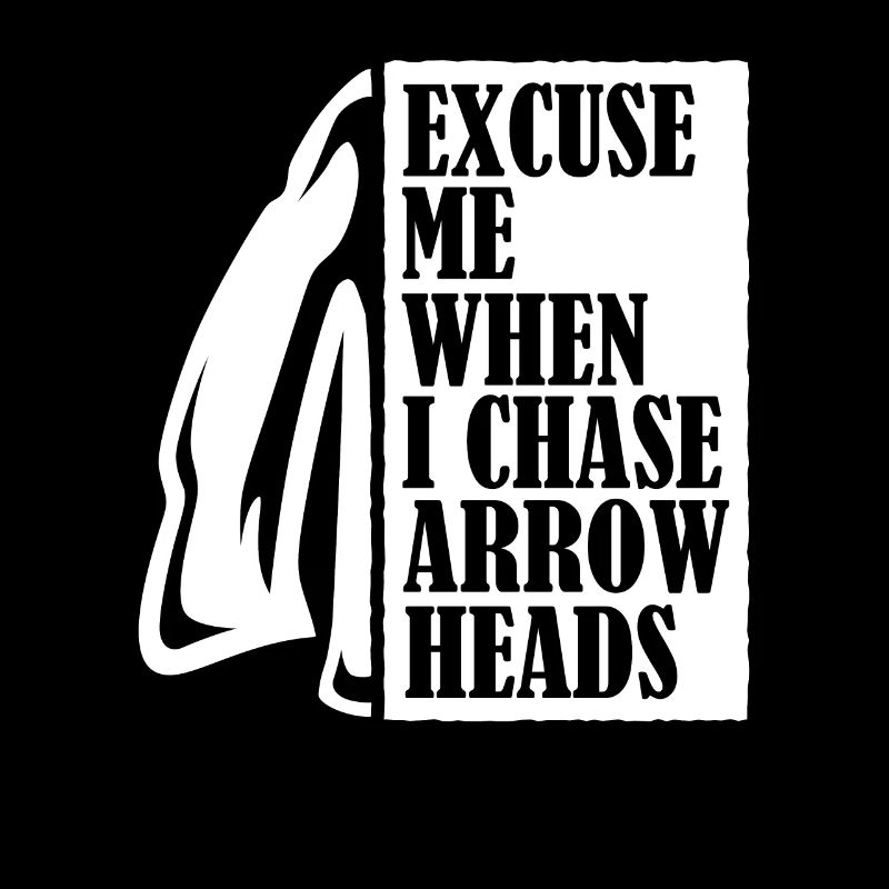 Excusez-moi quand je chasse les pointes de flèches Conseils de chasse