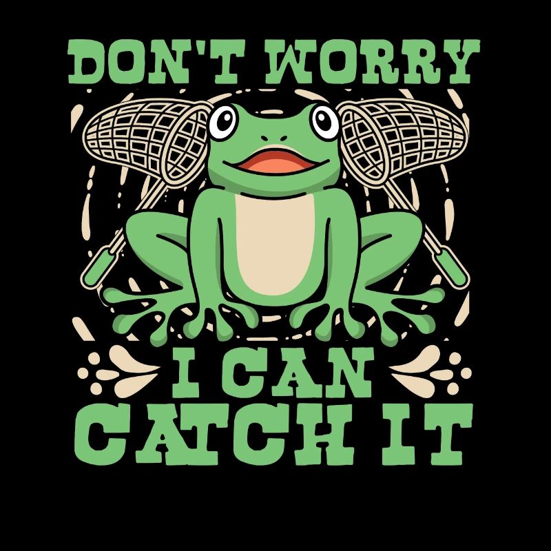 Don't Worry I Can Catch It Tree Frog Toad