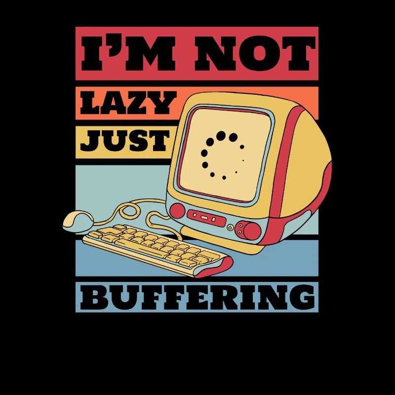 No Lazy Just Buffering Admin IT Operations