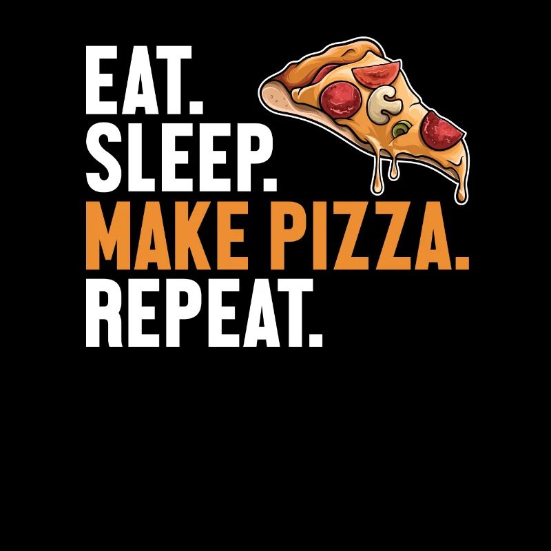 Eat Sleep Make Pizza Repeat Pizzablech Pizzaofen