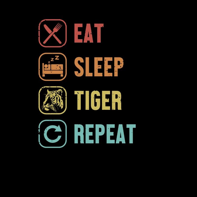 Eat Sleep Tiger Repeat Wildcat Big Cat