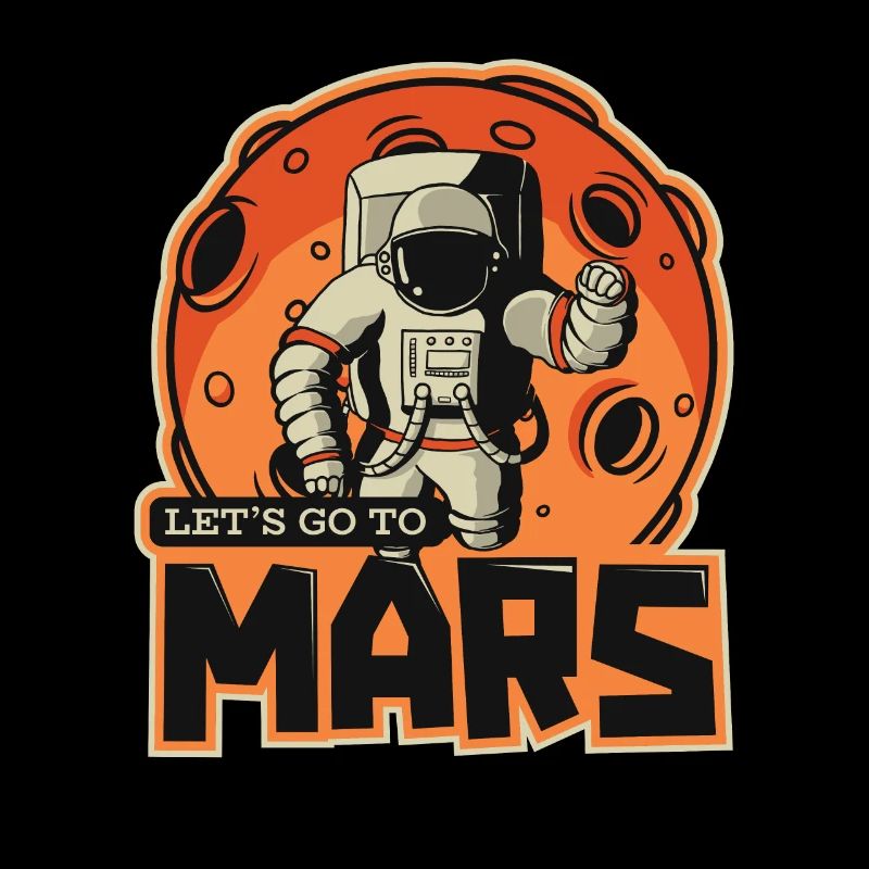Let's Go To Mars Taikonaut Cosmonaut Spaceship