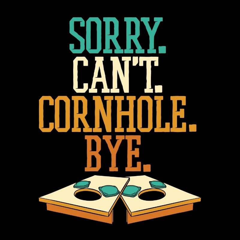 Sorry Can’t Cornhole Bye Bean Bag Plateaux de jeu