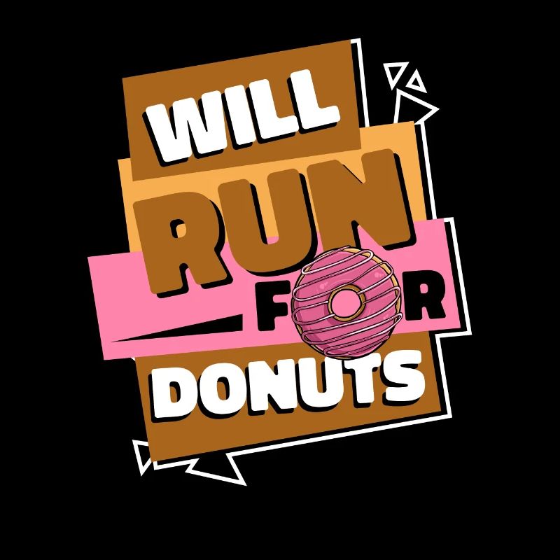 Will Run For Donuts Doughnut Maker Glazed Lover