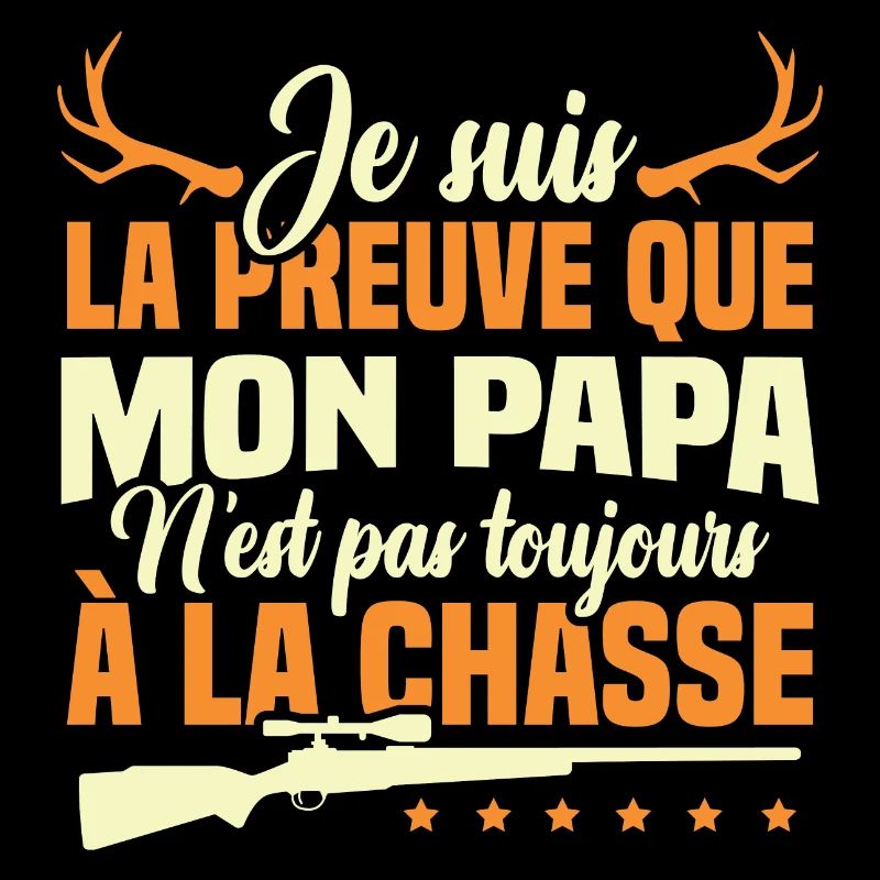 Je suis la preuve que papa n'est pas à la chasse