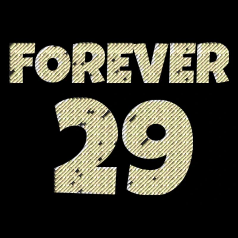 forever 29