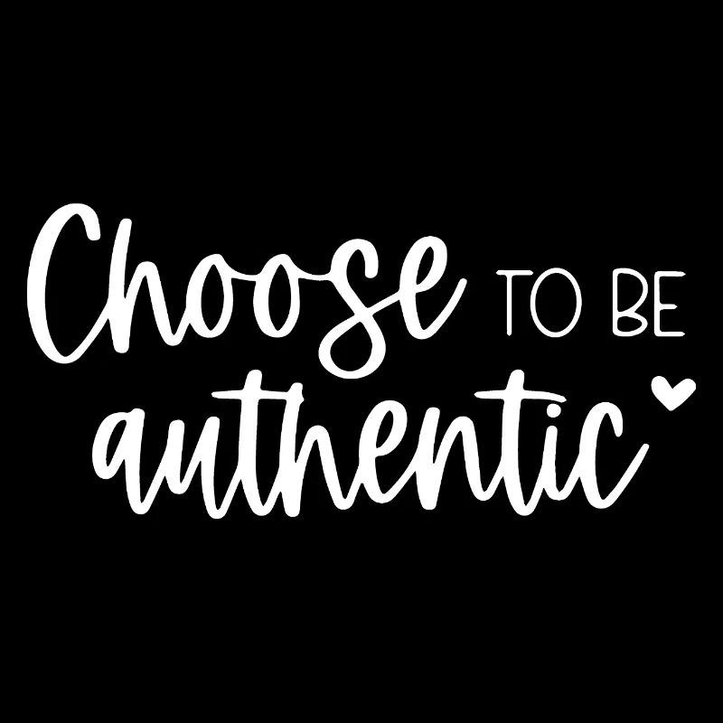 Entscheiden Sie sich dafür, authentisch zu sein Inspirierende Botschaft