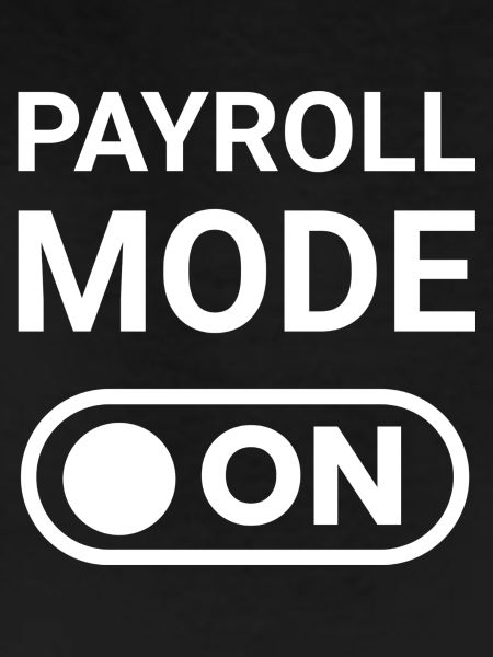 Payroll Mode ON