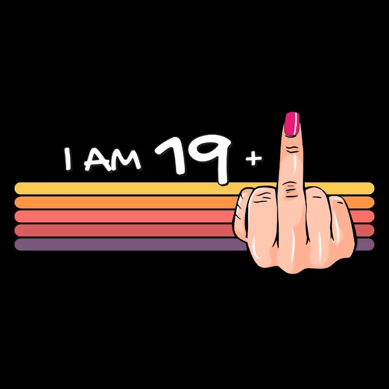 Ich bin 19 + 1 Mittelfinger-Shirt Ich bin 19 plus,