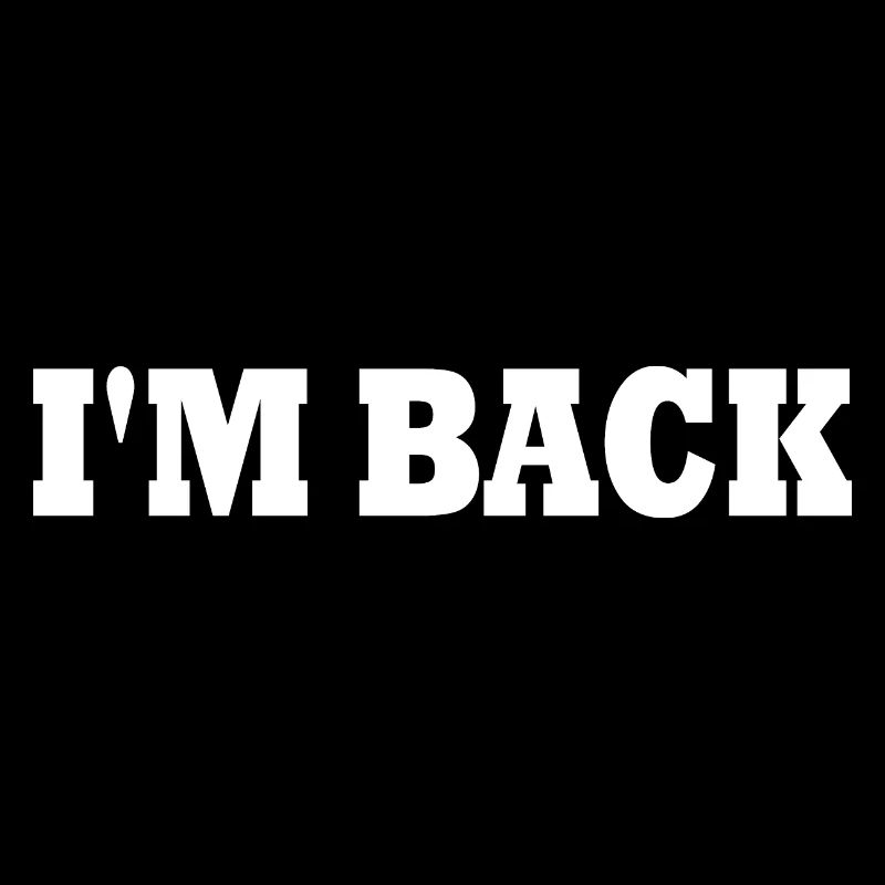 I'm back