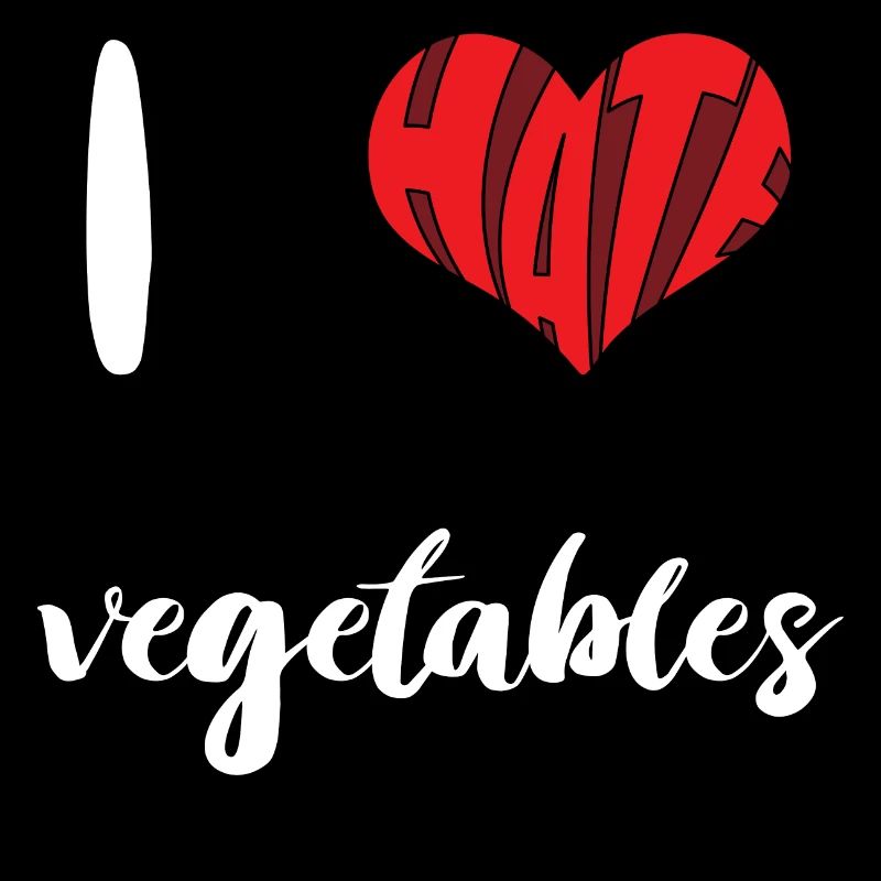 Hate Vegetables Stop Hate Anti Hate