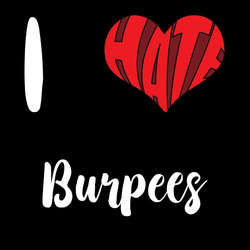 Workout I Hate Burpees Training Exercise