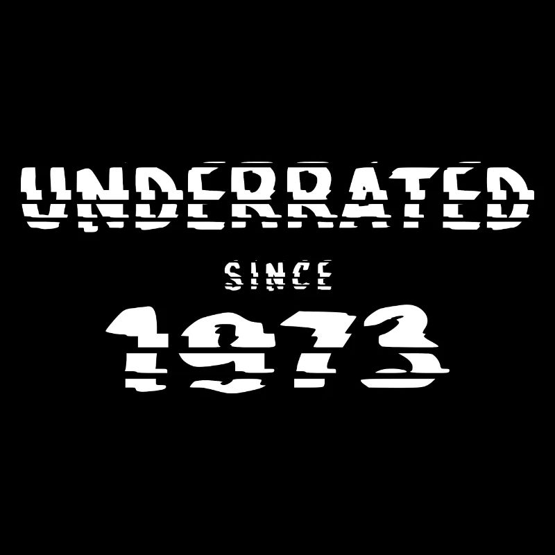 1973 birthday 49 years 49th anniversary underrated