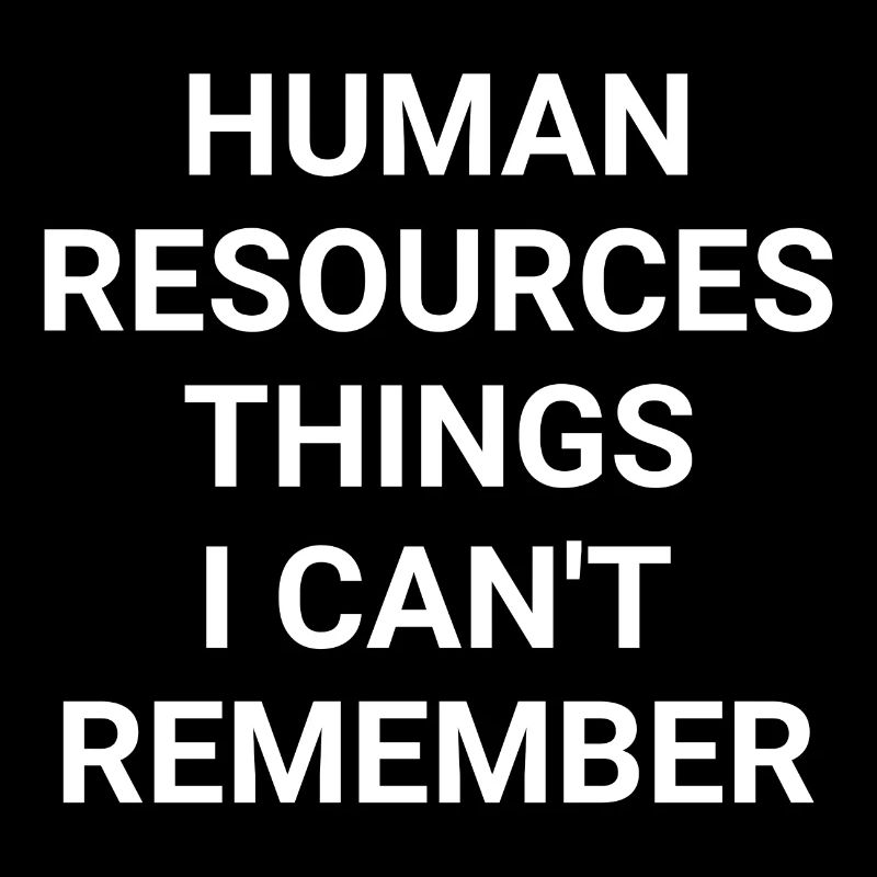 Human Resources Things I Can t Remember