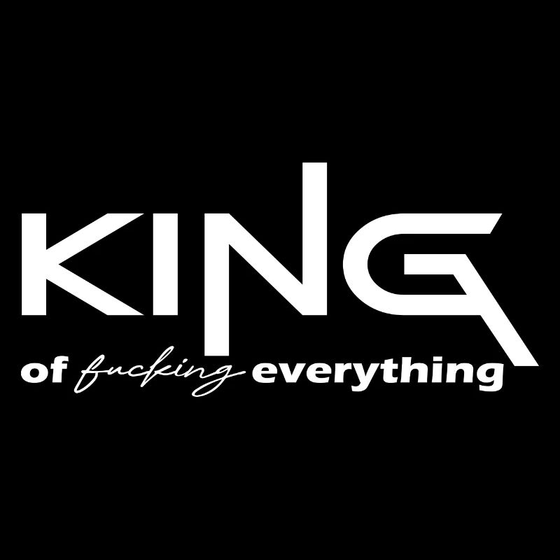 King of everything gift saying white