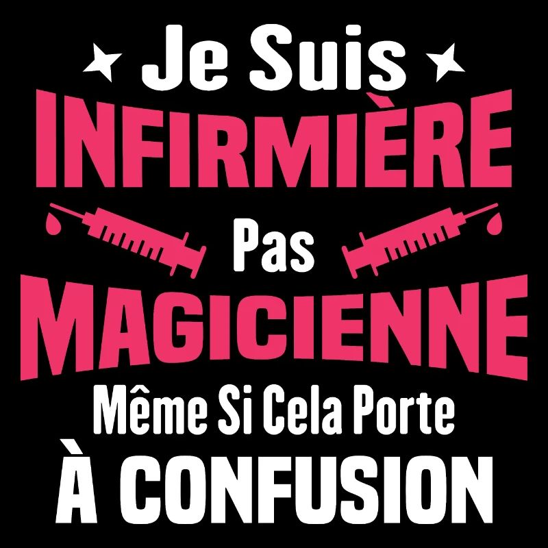Je suis une infirmière pas magicienne
