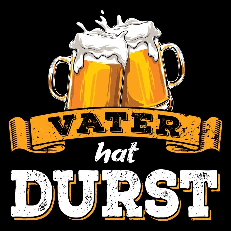 Vater hat Durst - Vatertag - Trinken - Männertag
