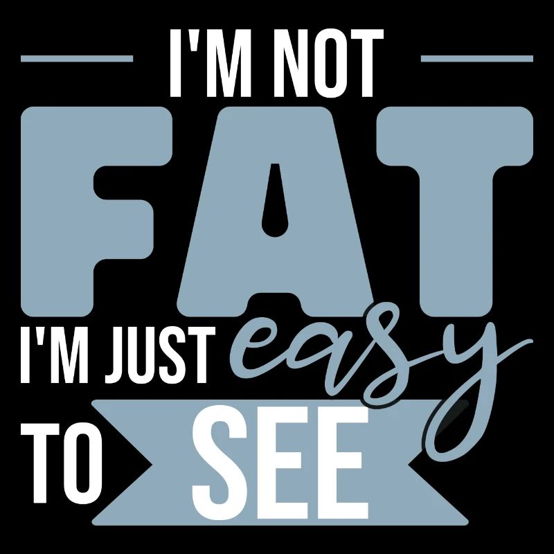 Ich bin nicht dick, ich bin leicht zu sehen
