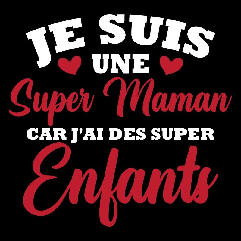 Je suis une super maman