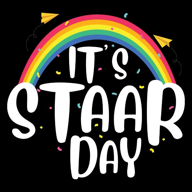 Its Staar Day Motivational Testing Day Test Day