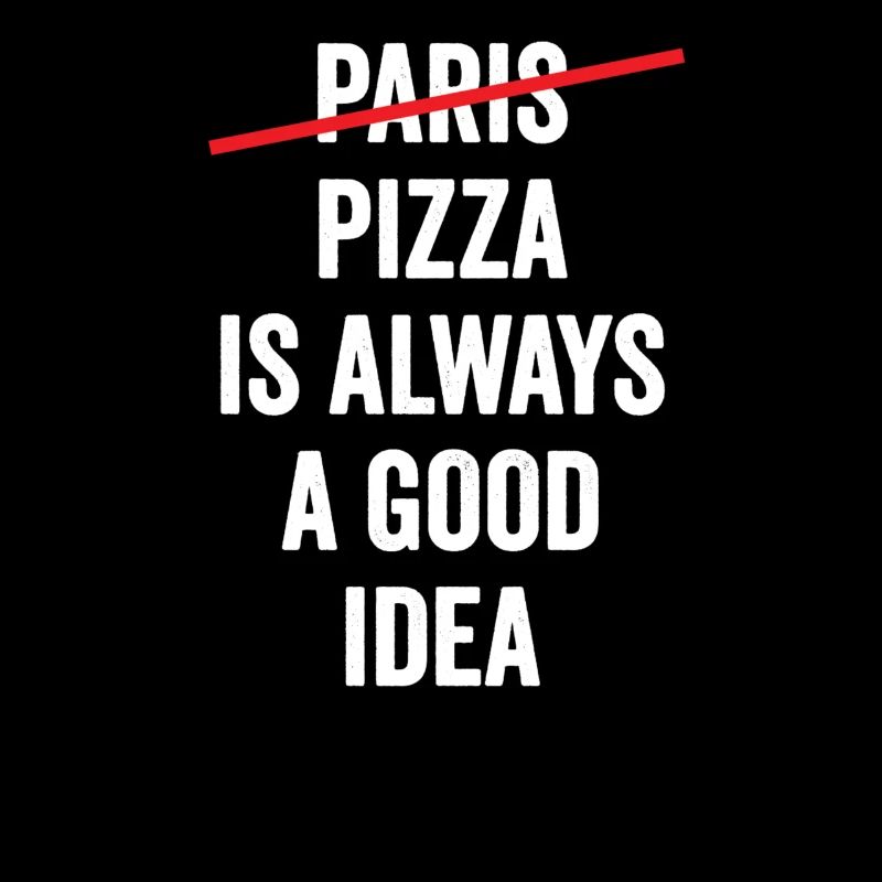 Pizza ist immer eine gute Idee