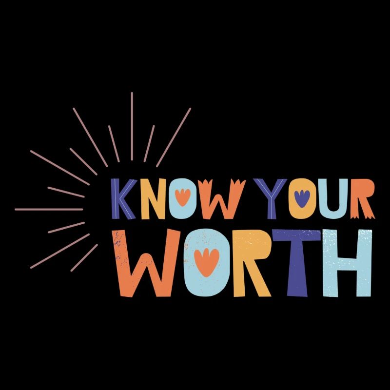 Know Your Worth