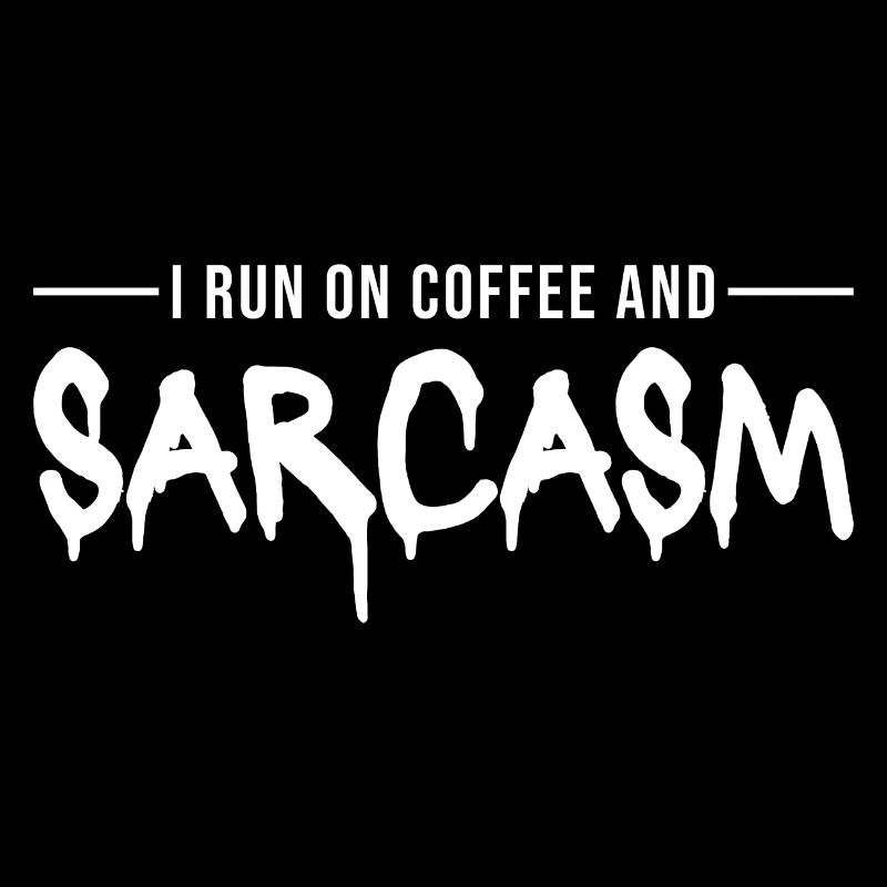 Kaffee Geschenk: I Run On Coffee And Sarcasm
