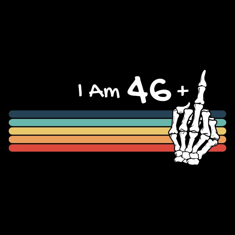 Ich bin nicht 47, ich bin 46 plus Mittelfinger Retro