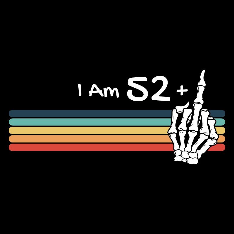 Skull Vintage - I'm not 53, I am 52 plus Middle