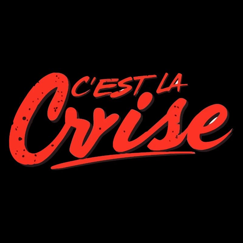 C'est la crise