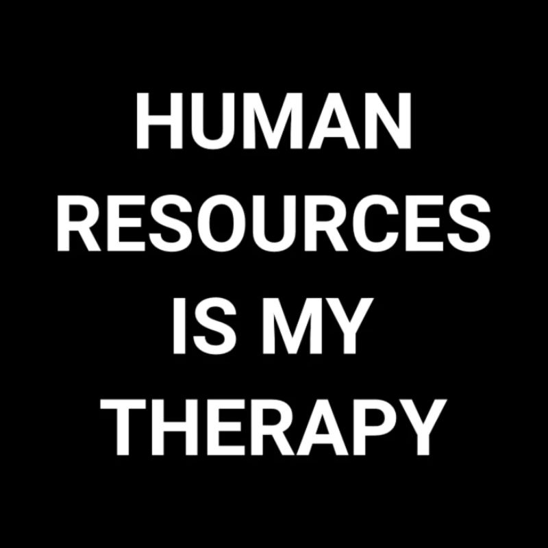 Human Resources Is My Therapy