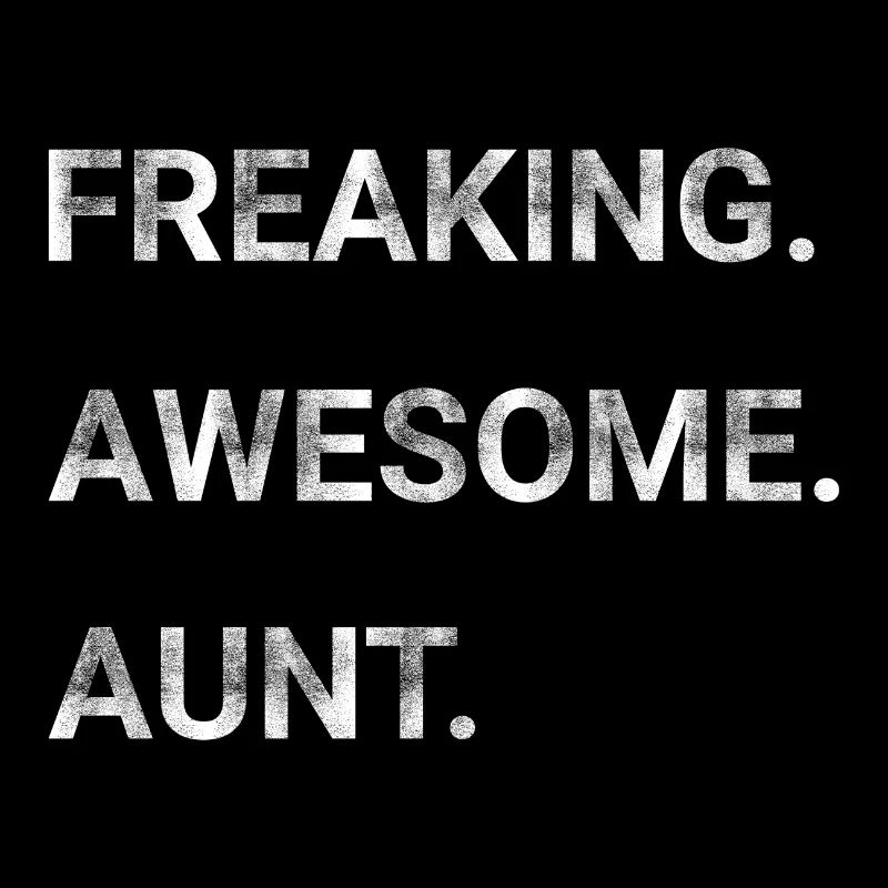 Freaking Awesome Aunt