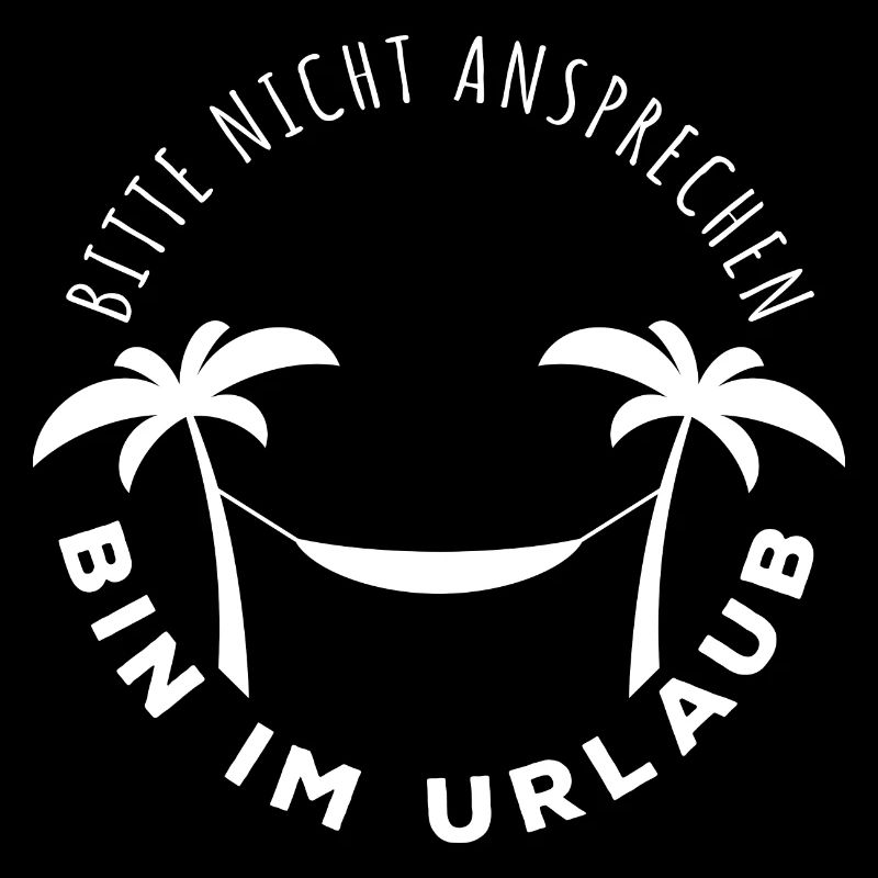 Bitte nicht ansprechen, bin im Urlaub
