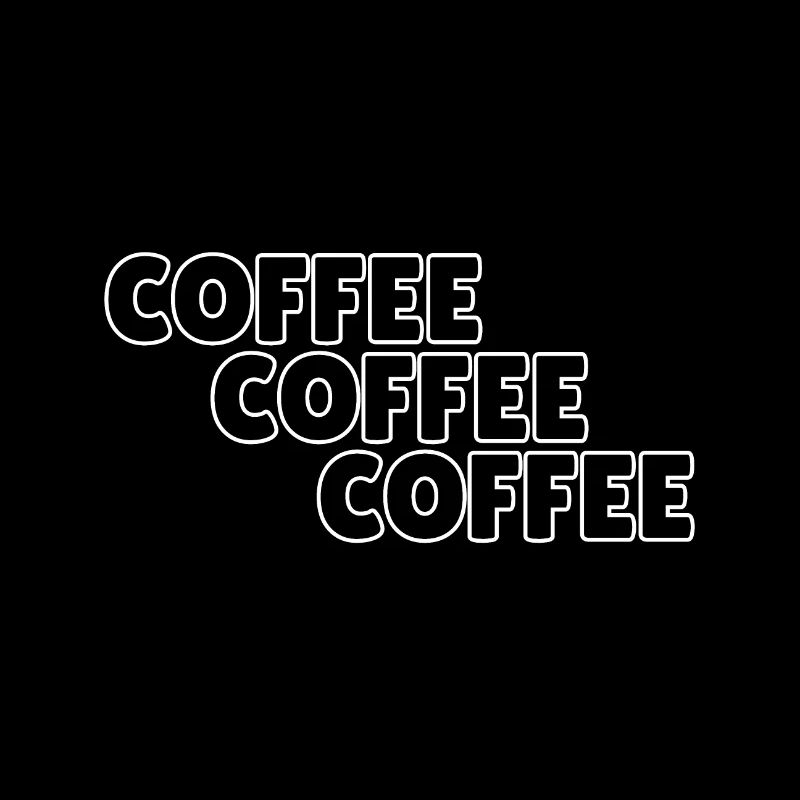 Coffee coffee coffee
