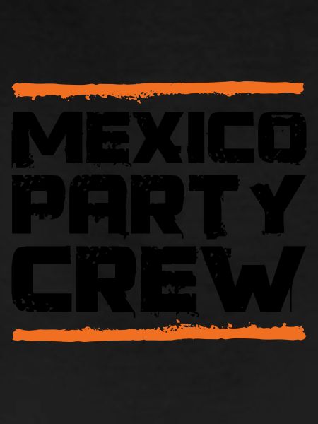 Mexico Party Crew