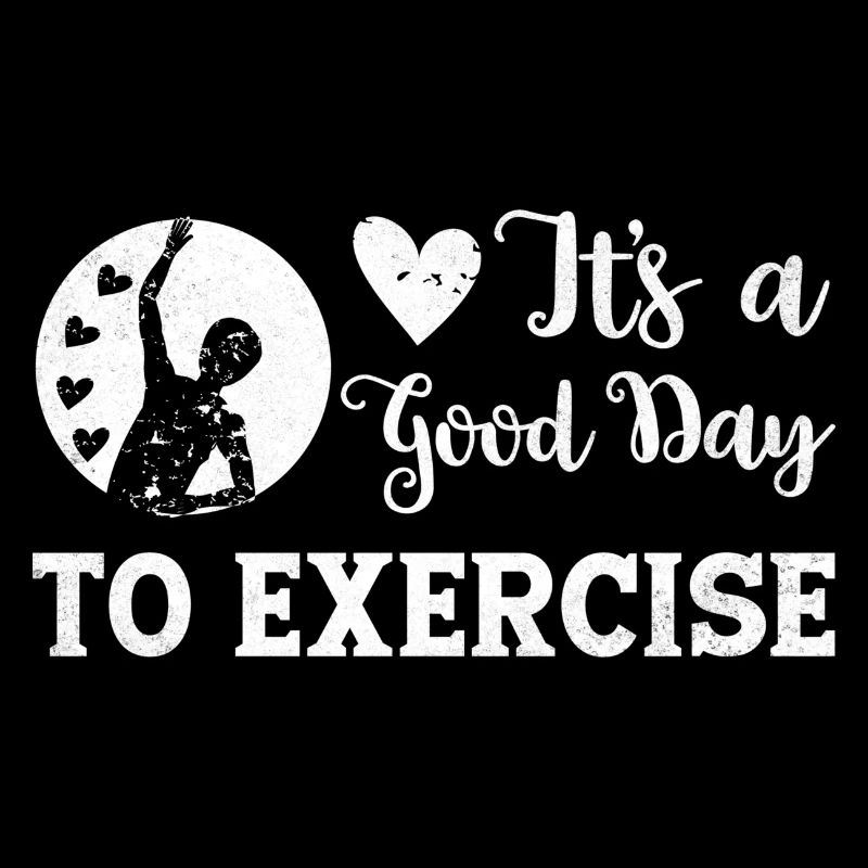 It´s A Good Day To Exercise