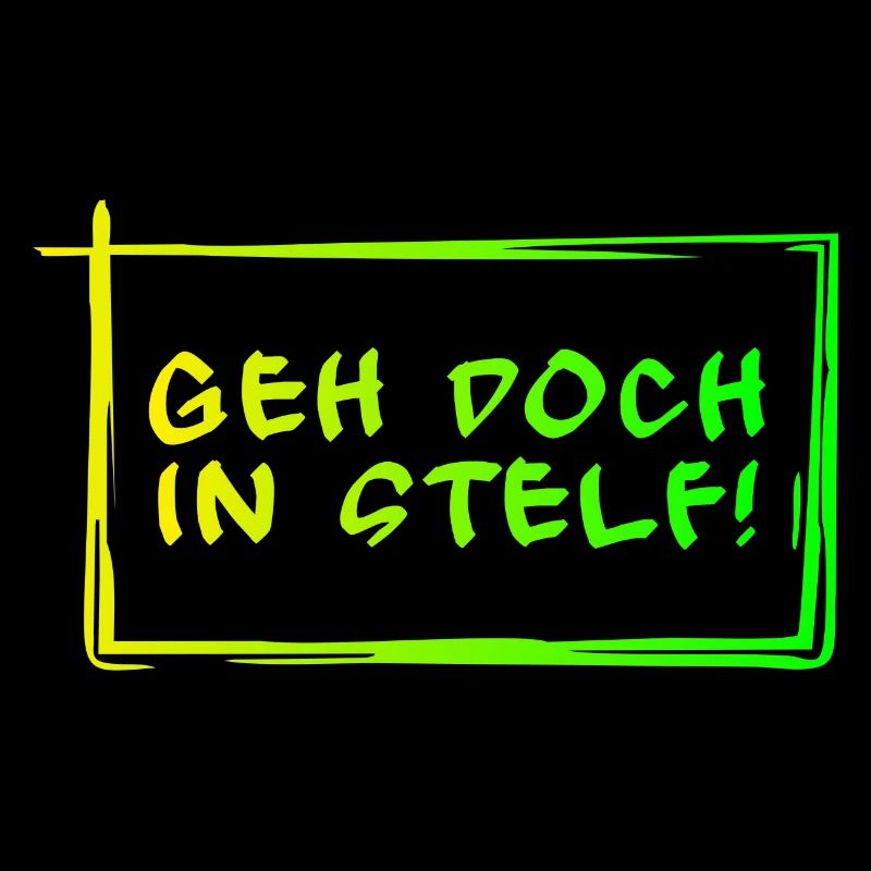 Geh doch in Stelf!