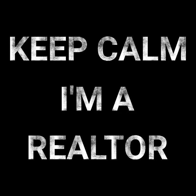 Keep Calm I m A Realtor