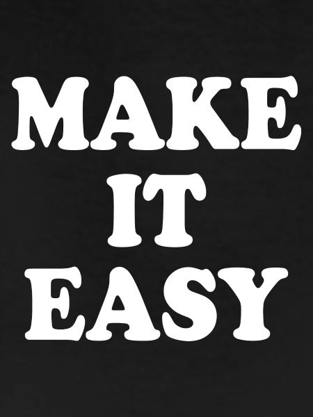 Make it easy