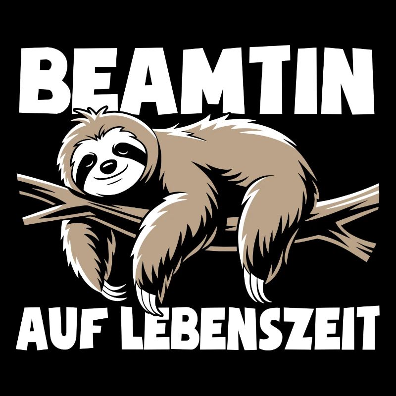 Faultier Beamtin auf Lebenszeit - Spruch