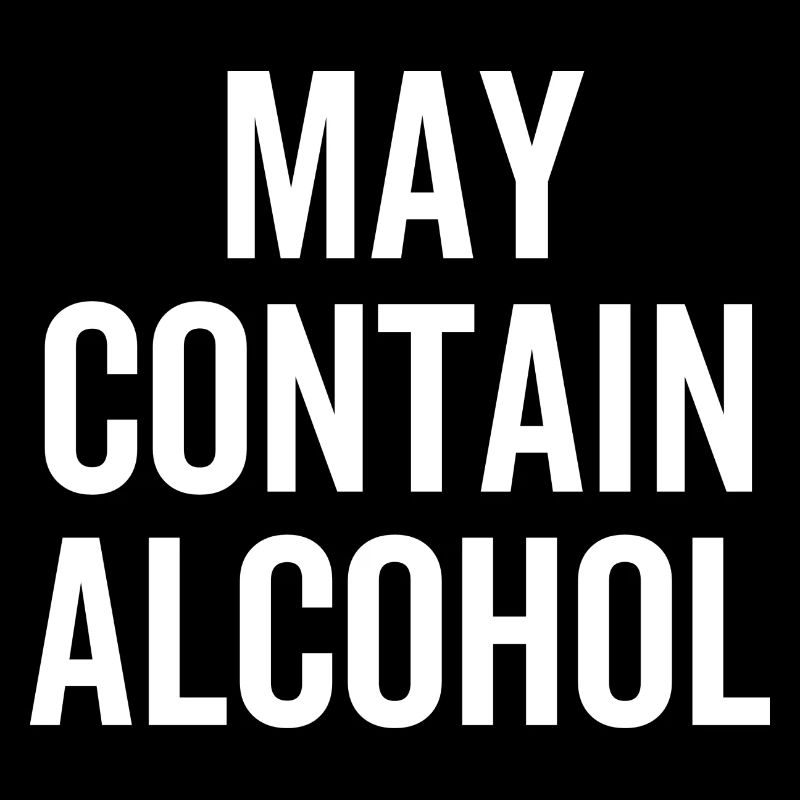May Contain Alcohol