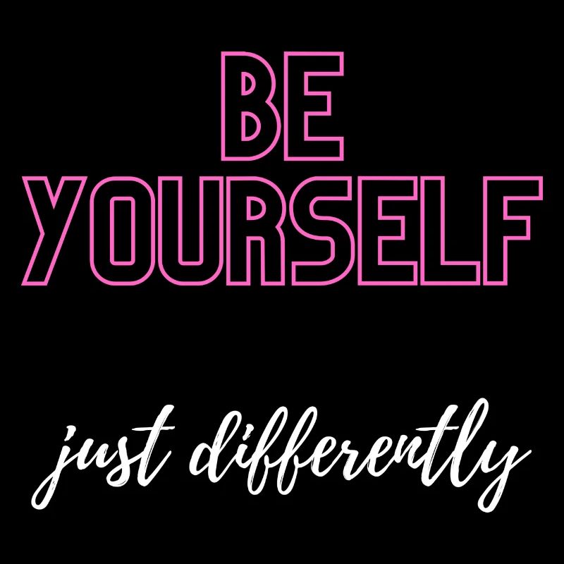 Be Yourself but differently
